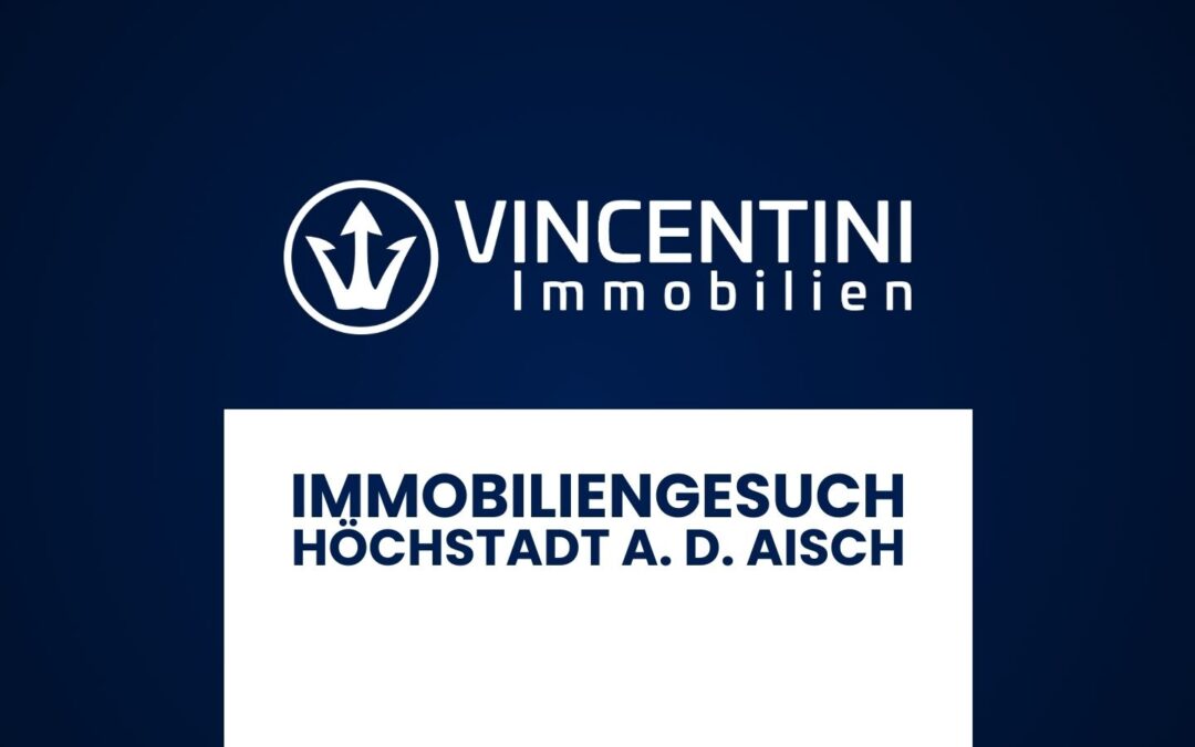 [GESUCH] Berufstätiges Paar ohne Kinder in Höchstadt an der Aisch (Umkreis ca. 15 km)